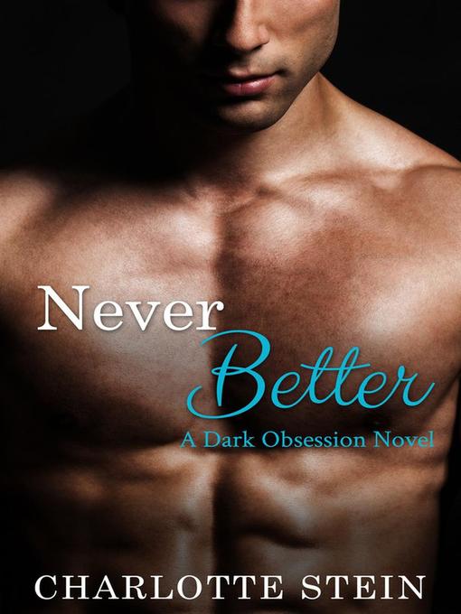 Title details for Never Better by Charlotte Stein - Available